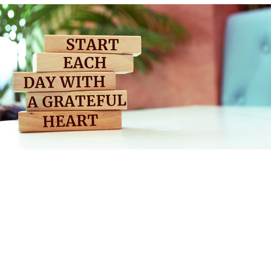 Living Each Day with a Grateful Heart: Finding Joy in the Present Moment