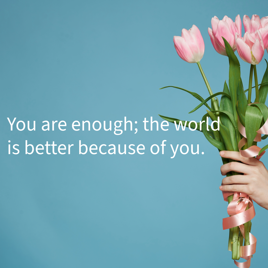 Self-Care: A Gentle Reminder That You Are Enough