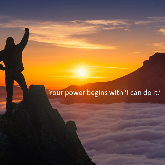 “I Can Do It” — The Power of a Simple Affirmation
