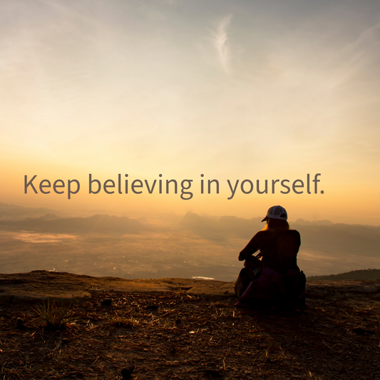 Keep Believing: A Reminder That Your Existence Matters